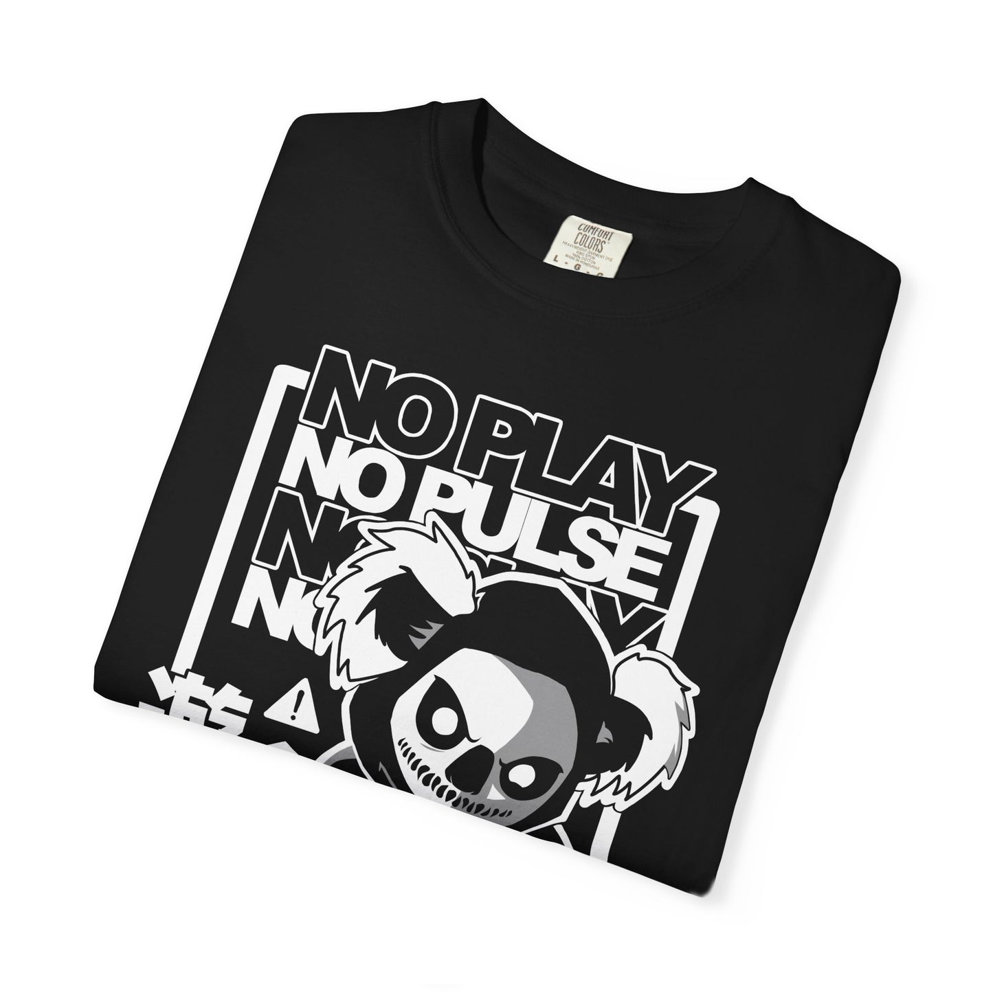 No Play No Pulse T-shirt