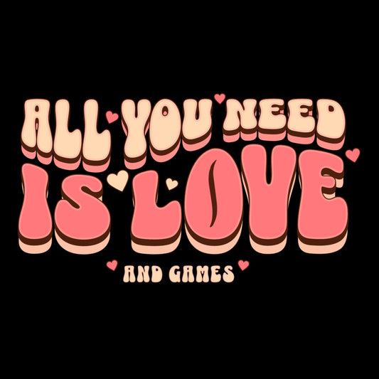 All You Need is Love and Games