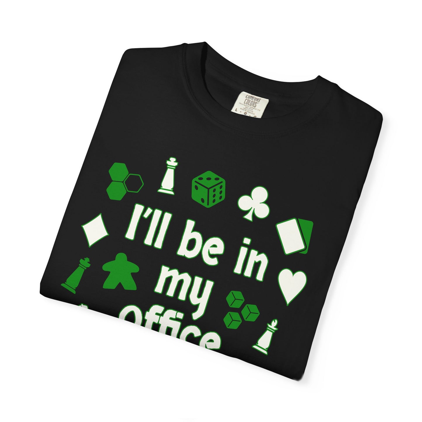 In My Office T-shirt